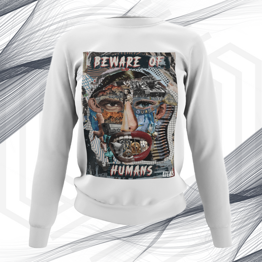 Beware of Humans - Women's Sweatshirt